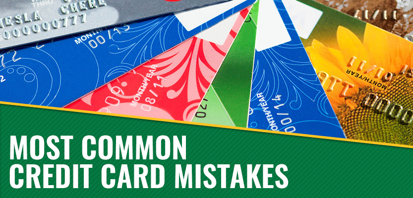 Common Credit Card Mistakes & How to Avoid Them