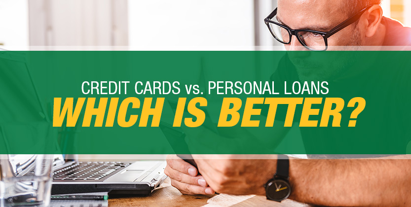 Credit Cards vs Personal Loans: Which is Better?