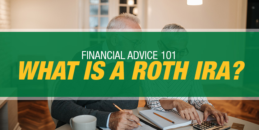 What Is a Roth IRA and Should Your Retirement Plans Include One?